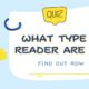 type of reader quiz